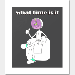 What time is it Posters and Art